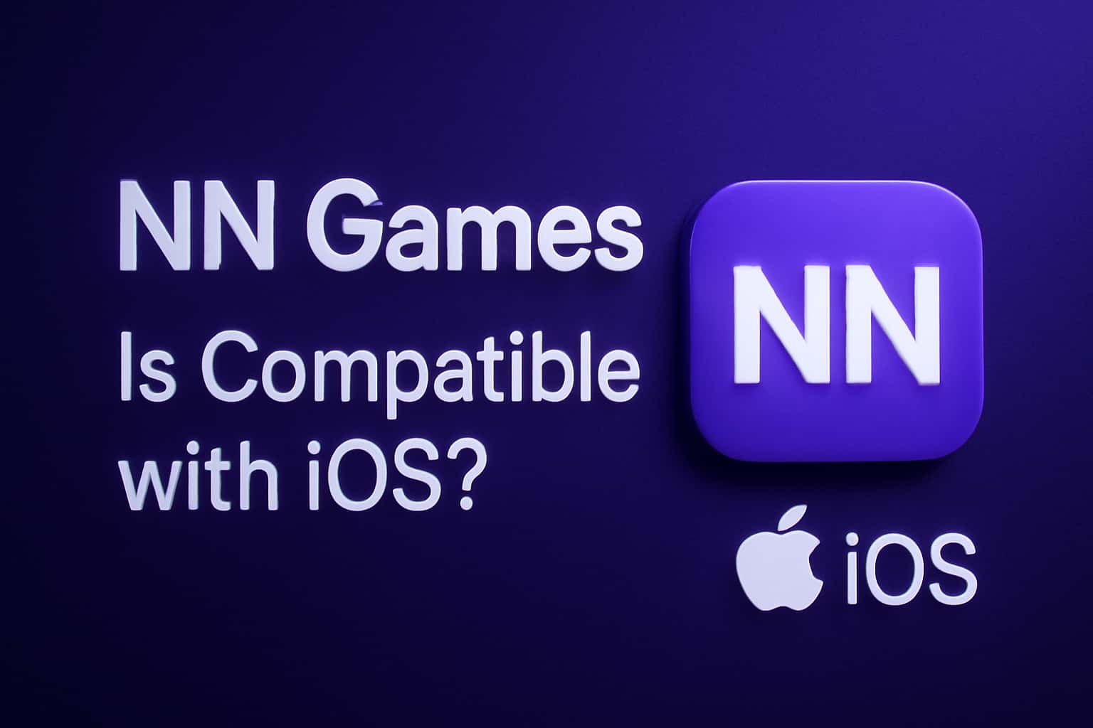 A visual representation discussing NN Games compatibility with iOS.